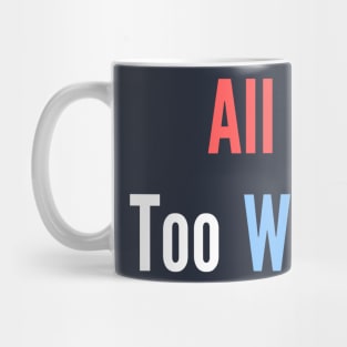 All too well Mug